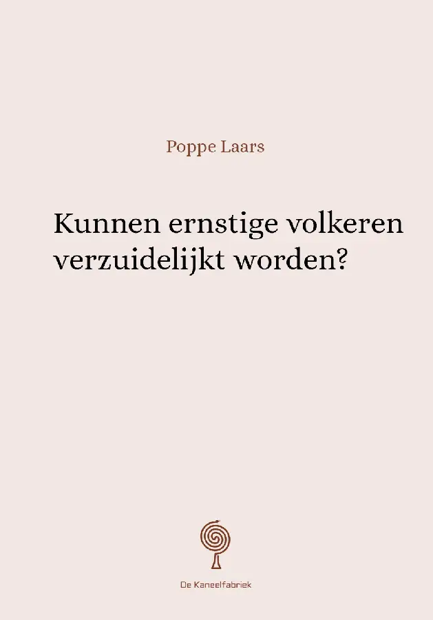 Kunnen ernstige volkeren verzuidelijkt worden?