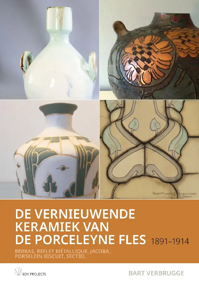 De vernieuwende Keramiek van de Porceleyne fles , 1891 - 1914