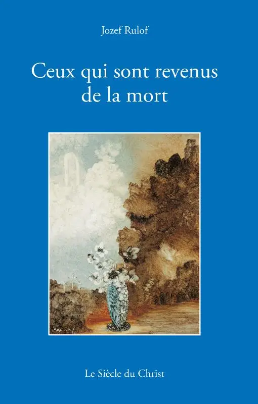 Ceux qui sont revenus de la mort