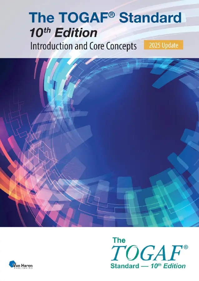 The TOGAF® Standard, 10th Edition - Introduction and Core Concepts - 2025 Update