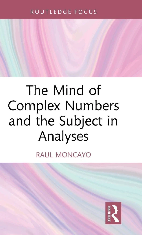 The Mind of Complex Numbers and the Subject in Analyses