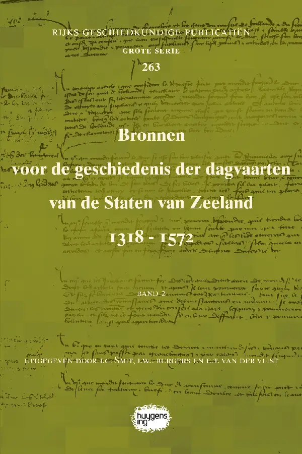 Bronnen voor de geschiedenis der dagvaarten van de Staten van Zeeland 1318 - 1572
