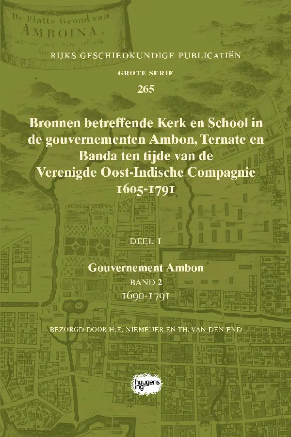 Bronnen betreffende Kerk en School in de gouvernementen Ambon, Ternate en Banda ten tijde van de Verenigde Oost-Indische Compagnie (VOC), 1605-1791
