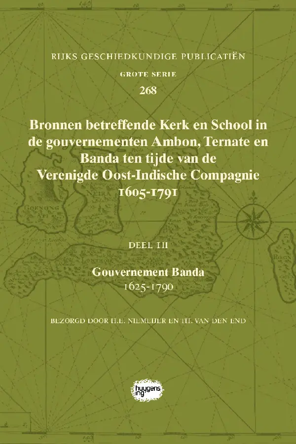 Bronnen betreffende Kerk en School in de gouvernementen Ambon, Ternate en Banda ten tijde van de Verenigde Oost-Indische Compagnie (VOC), 1605-1791