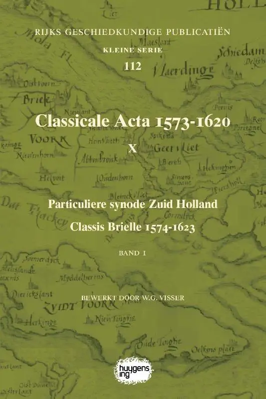 Classicale Acta 1573-1620 X / Band 1