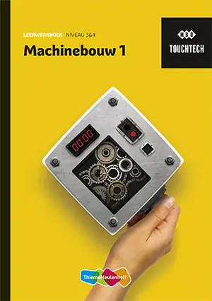 Machinebouw 1 / TouchTech / Leerwerkboek