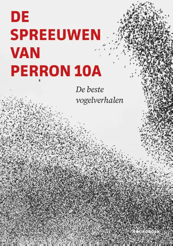 De spreeuwen van perron 10A