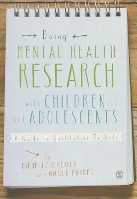 Doing Mental Health Research with Children and Adolescents: A Guide to Qualitative Methods