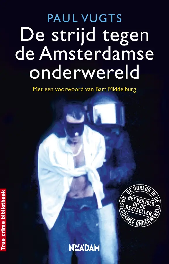 De strijd tegen de Amsterdamse onderwereld