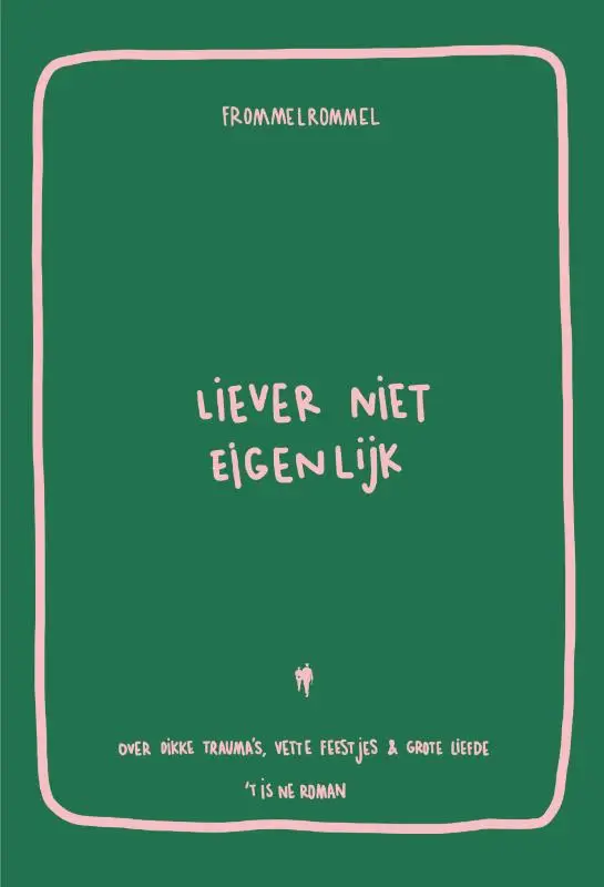 Liever niet eigenlijk