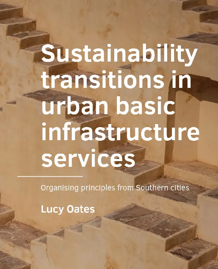Sustainability transitions in urban basic infrastructure services