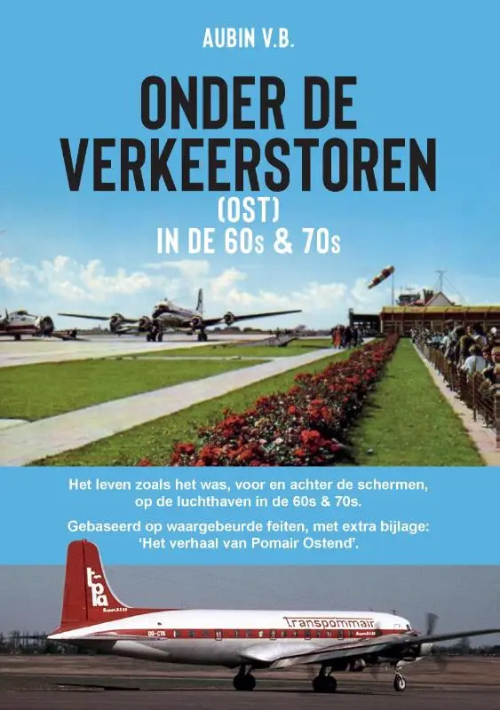 Onder de Verkeerstoren (OST) in de 60s & 70s