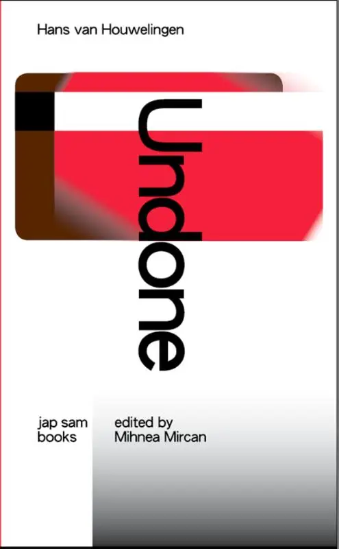 Hans van Houwelingen: Undone