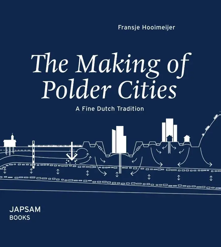 The making of polder cities