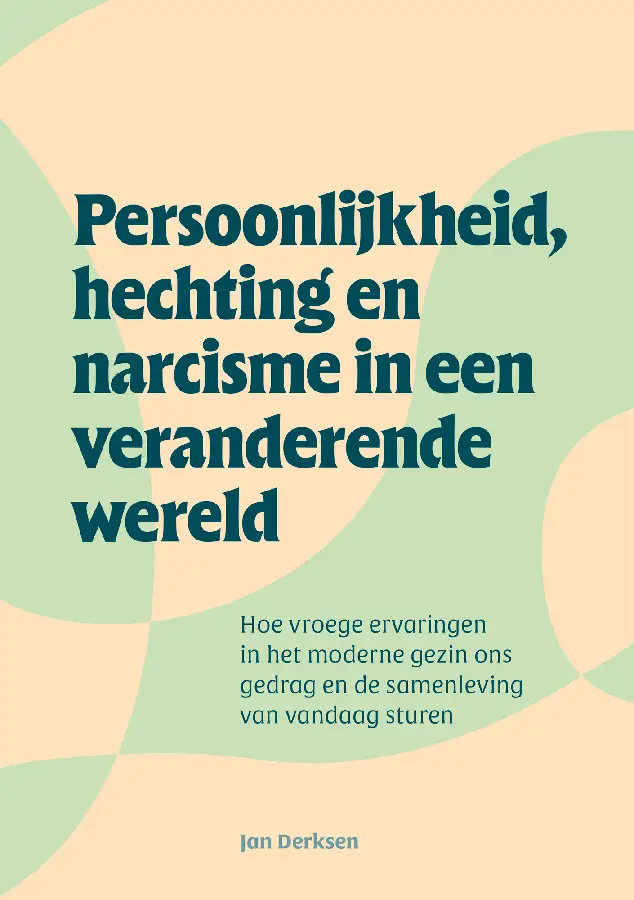 Persoonlijkheid, hechting en narcisme in een veranderende wereld