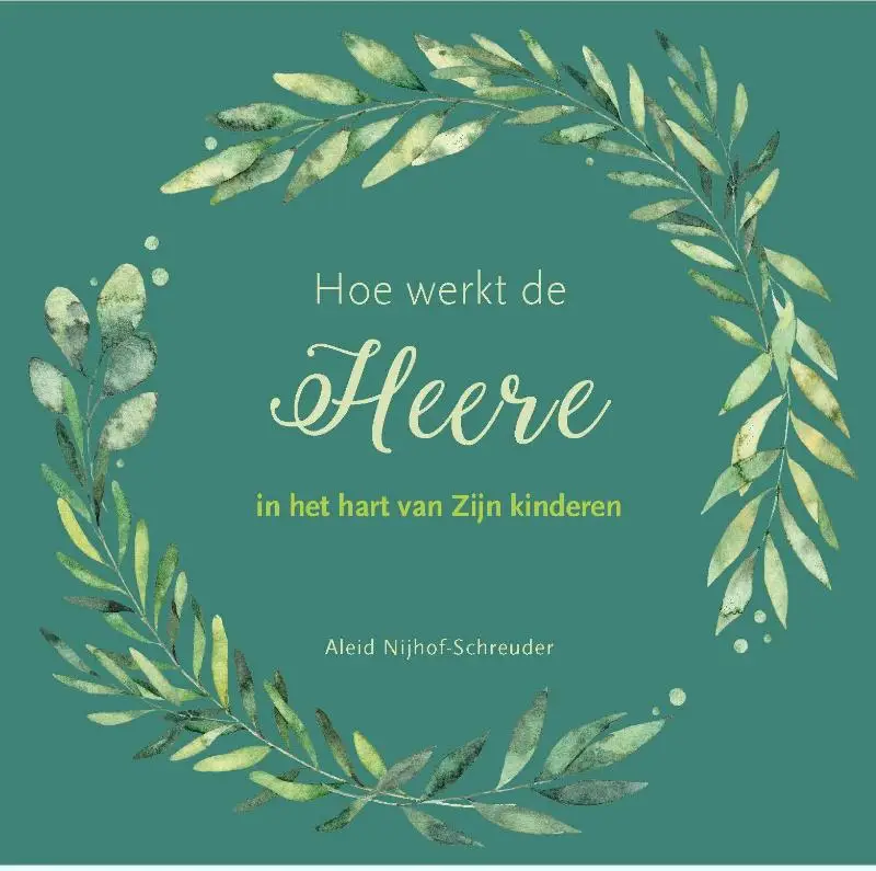 Hoe werkt de Heere in het hart van Zijn