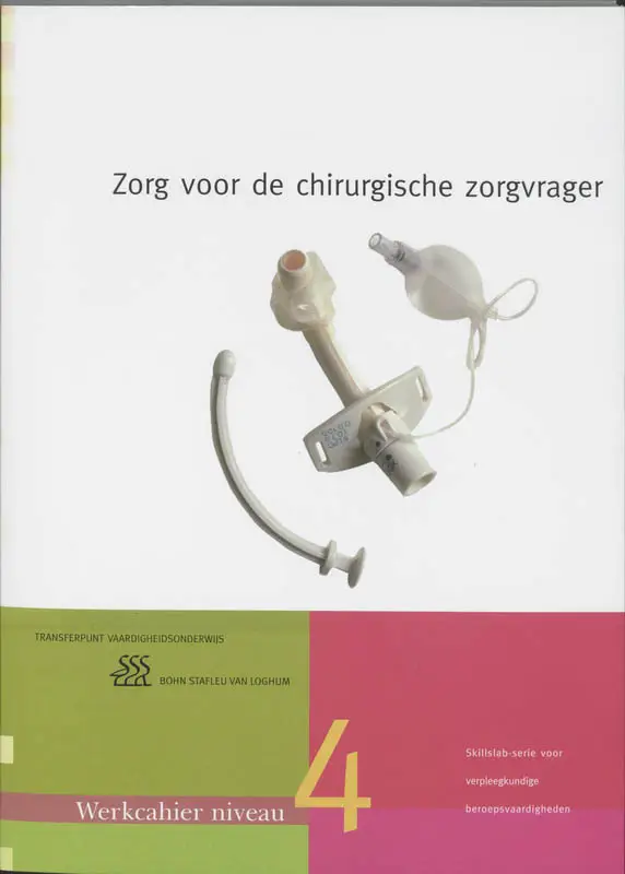 MBO niveau 4 / Zorg voor de chirurgische zorgvrager / Werkcahier