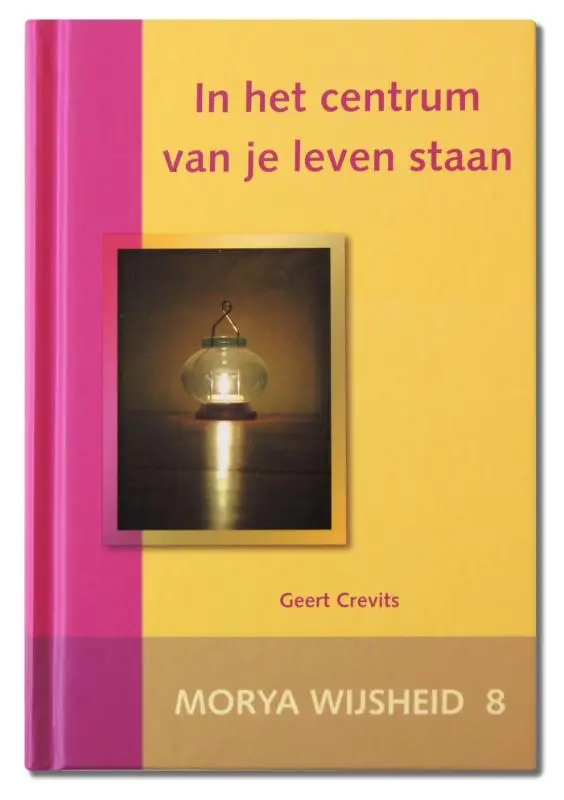 In het centrum van je leven staan