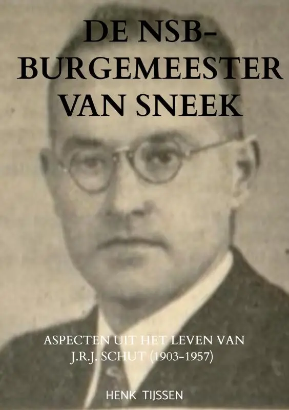 De NSB-burgemeester van Sneek