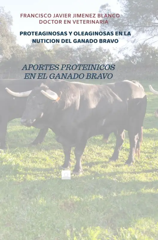PROTEAGINOSAS Y OLEAGINOSAS EN LA NUTICION DEL GANADO BRAVO