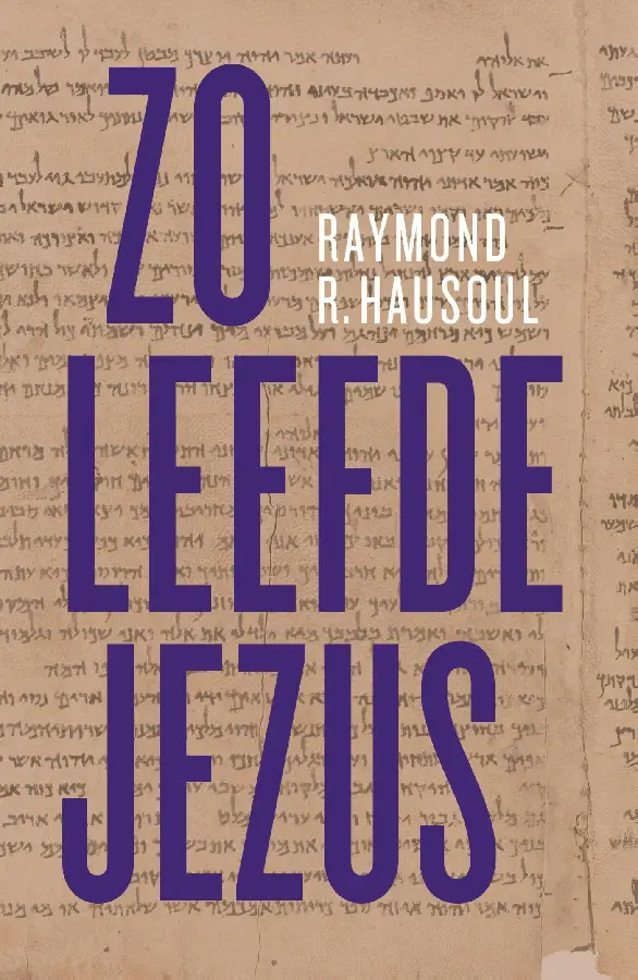 Zo leefde Jezus