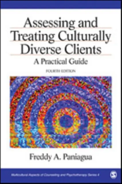 Assessing and Treating Culturally Diverse Clients: A Practical Guide