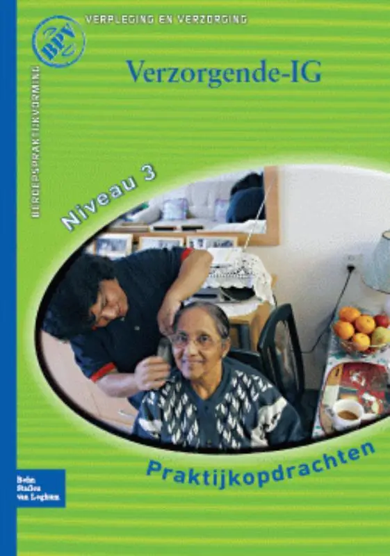 Beroepspraktijkvorming Verzorgende-IG / Praktijkopdrachten voor kwalificatieniveau 3