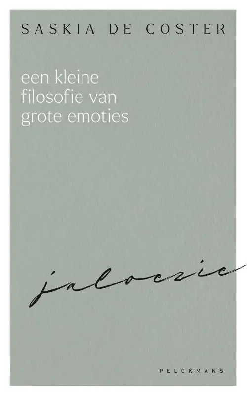 Een kleine filosofie van grote emoties: Jaloezie
