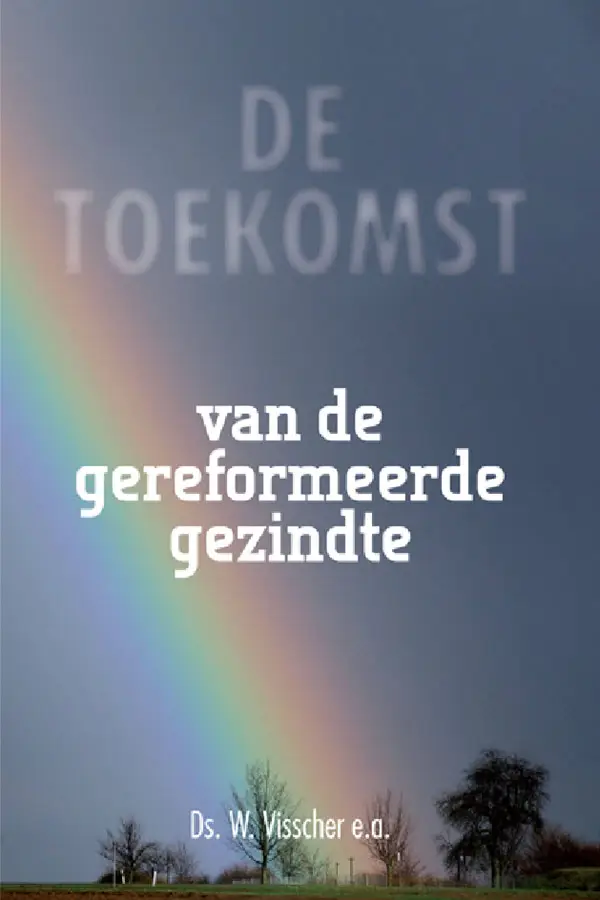 Toekomst van de gereformeerde gezindte