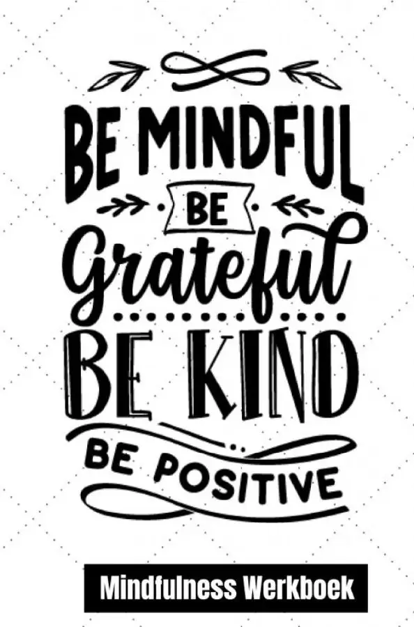 Mindfulness Werkboek en Mindfulness dagboek: Elke Dag een Vraag