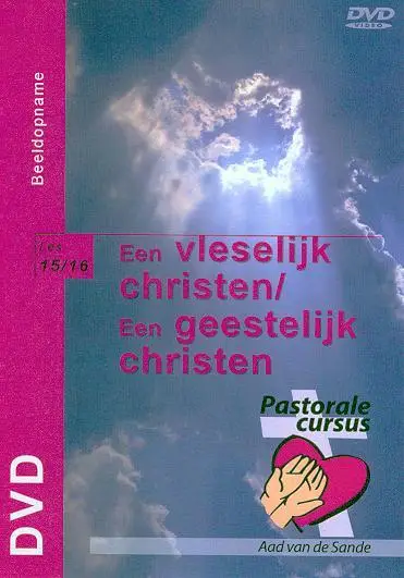 Dvd 15/16 een vleselijk christen