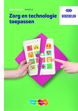niveau 2 HBO / Zorg en technologie toepassen / Leerwerkboek
