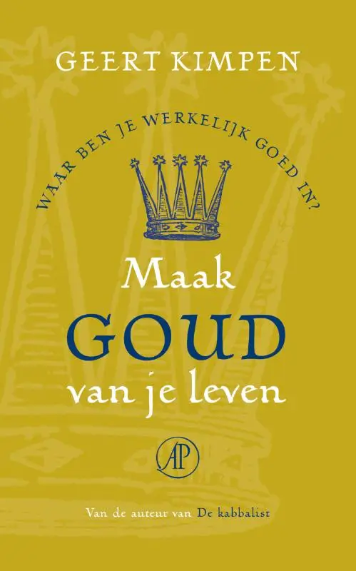 Maak goud van je leven