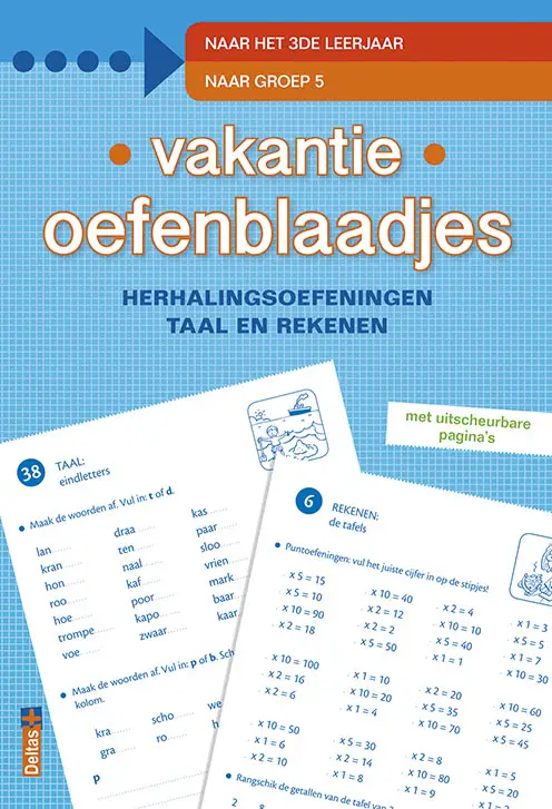Vakantie oefenblaadjes 'naar groep 5' / herhalingsoefeningen taal en rekenen. Naar het 3de leerjaar, naar groep 5